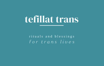 Blue background with white text: tefillat trans rituals and blessings for trans lives.